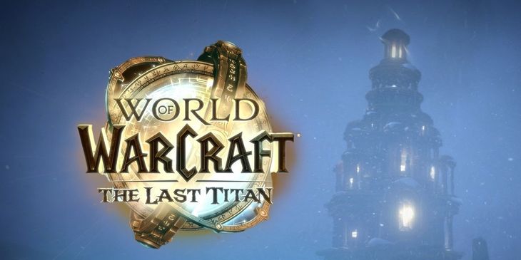 Blizzard показала трейлер дополнения The Last Titan для World of Warcraft